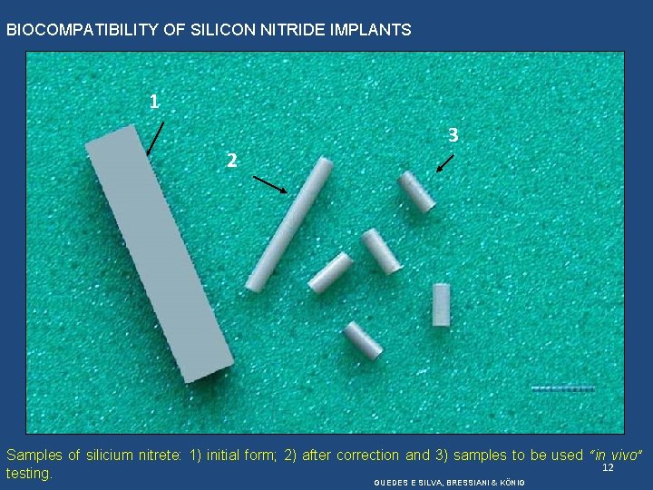 BIOCOMPATIBILITY OF SILICON NITRIDE IMPLANTS 1 2 3 Samples of silicium nitrete: 1) initial