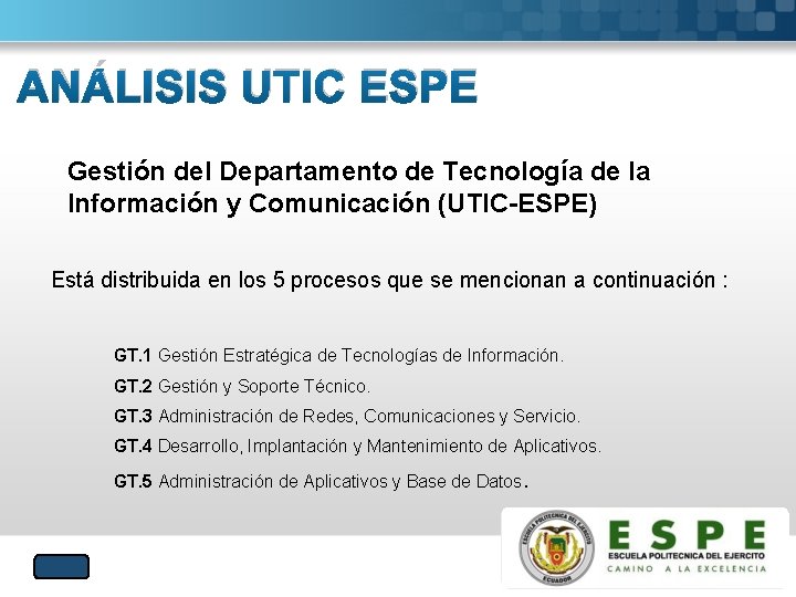 ANÁLISIS UTIC ESPE Gestión del Departamento de Tecnología de la Información y Comunicación (UTIC-ESPE)