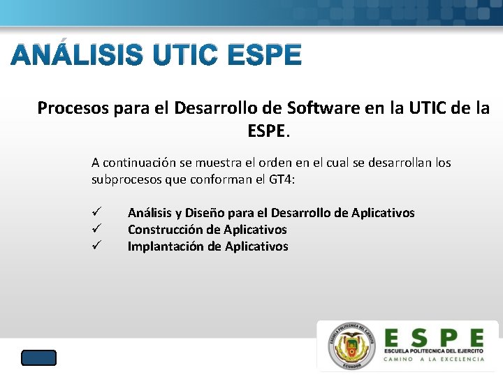 ANÁLISIS UTIC ESPE Procesos para el Desarrollo de Software en la UTIC de la