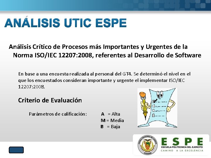 ANÁLISIS UTIC ESPE Análisis Crítico de Procesos más Importantes y Urgentes de la Norma