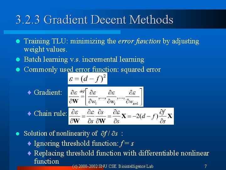 3. 2. 3 Gradient Decent Methods Training TLU: minimizing the error function by adjusting