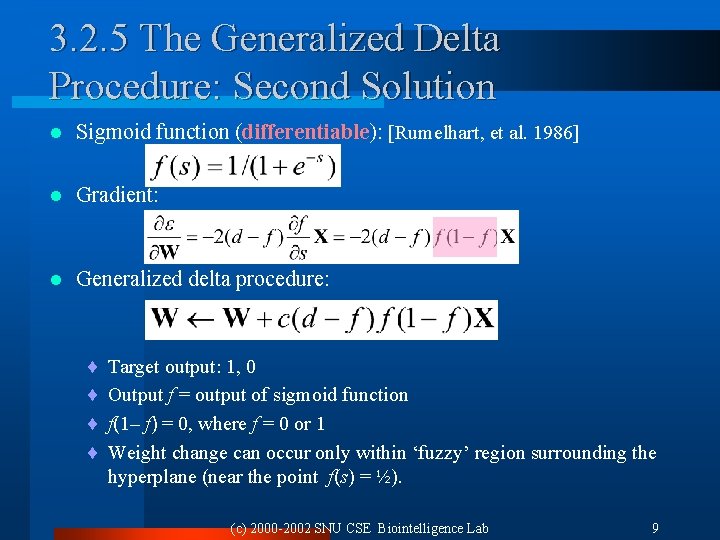 3. 2. 5 The Generalized Delta Procedure: Second Solution l Sigmoid function (differentiable): [Rumelhart,