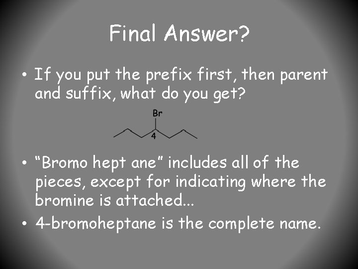 Final Answer? • If you put the prefix first, then parent and suffix, what