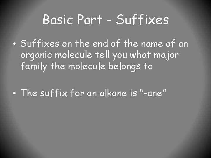 Basic Part - Suffixes • Suffixes on the end of the name of an
