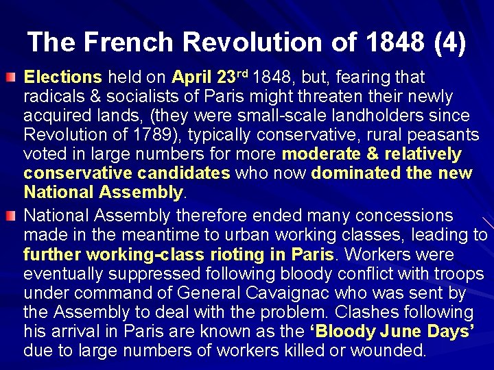 The French Revolution of 1848 (4) Elections held on April 23 rd 1848, but,