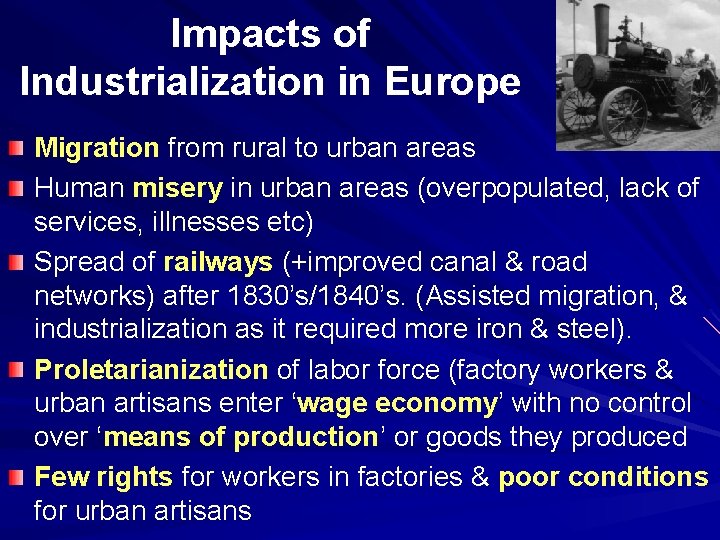 Impacts of Industrialization in Europe Migration from rural to urban areas Human misery in