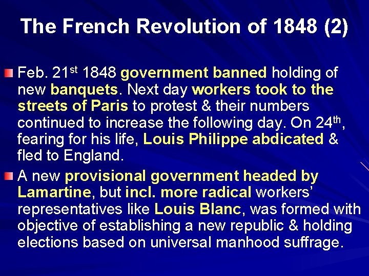 The French Revolution of 1848 (2) Feb. 21 st 1848 government banned holding of