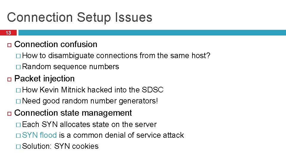 Connection Setup Issues 13 Connection confusion � How to disambiguate connections from the same