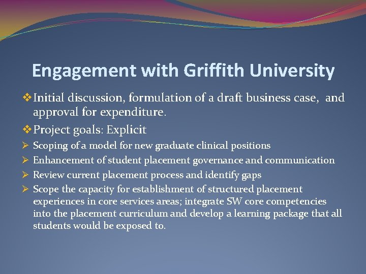 Engagement with Griffith University v Initial discussion, formulation of a draft business case, and