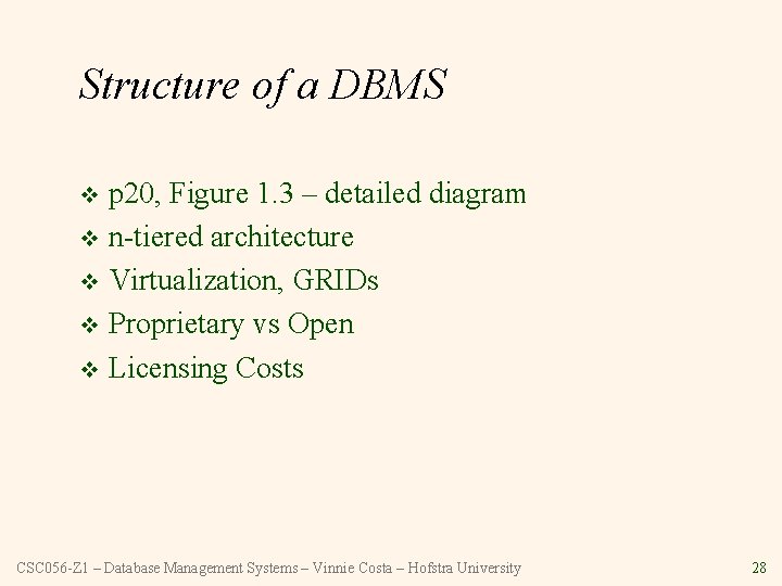 Structure of a DBMS p 20, Figure 1. 3 – detailed diagram v n-tiered