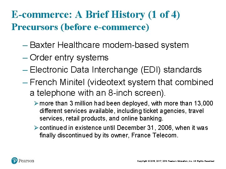 E-commerce: A Brief History (1 of 4) Precursors (before e-commerce) – Baxter Healthcare modem-based
