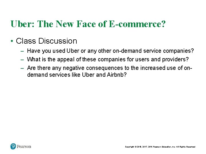 Uber: The New Face of E-commerce? • Class Discussion – Have you used Uber