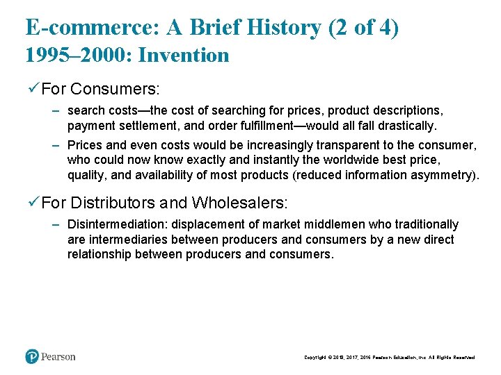 E-commerce: A Brief History (2 of 4) 1995– 2000: Invention ü For Consumers: –