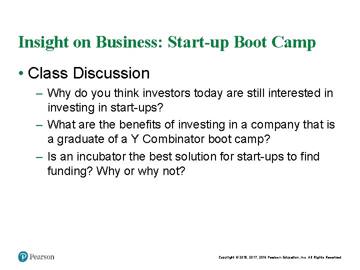 Insight on Business: Start-up Boot Camp • Class Discussion – Why do you think