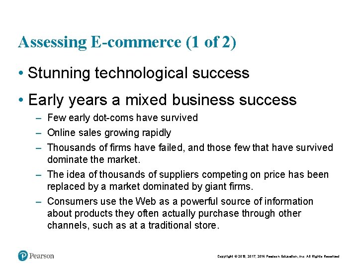 Assessing E-commerce (1 of 2) • Stunning technological success • Early years a mixed