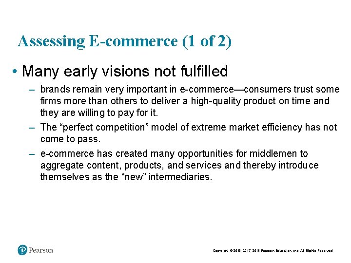 Assessing E-commerce (1 of 2) • Many early visions not fulfilled – brands remain