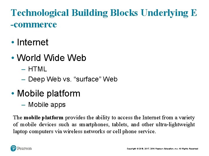 Technological Building Blocks Underlying E -commerce • Internet • World Wide Web – HTML