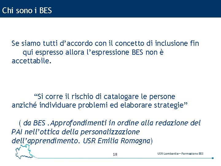 Chi sono i BES Se siamo tutti d’accordo con il concetto di inclusione fin