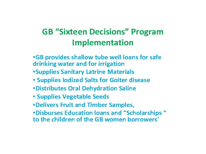 GB “Sixteen Decisions” Program Implementation • GB provides shallow tube well loans for safe