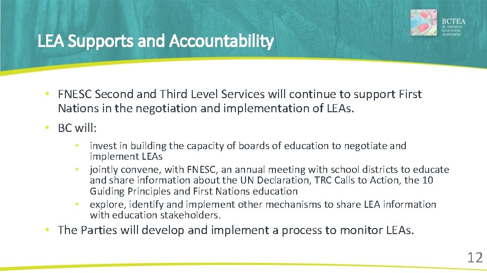 LEA Supports and Accountability • FNESC Second and Third Level Services will continue to