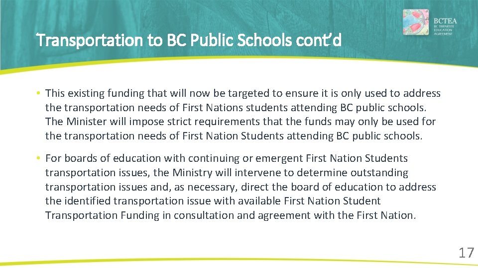 Transportation to BC Public Schools cont’d • This existing funding that will now be