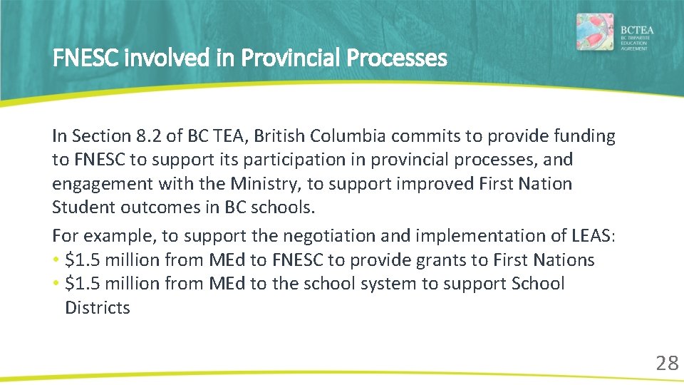 FNESC involved in Provincial Processes In Section 8. 2 of BC TEA, British Columbia