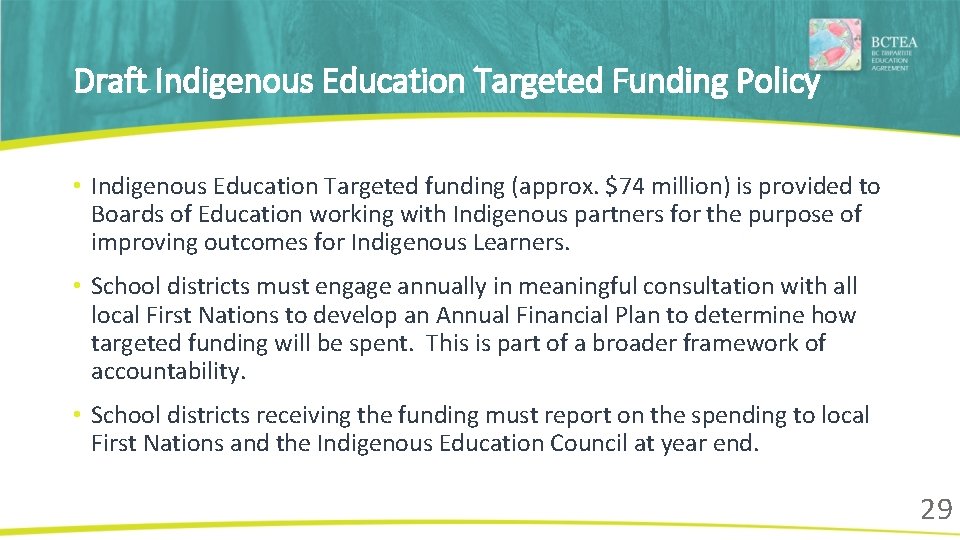 Draft Indigenous Education Targeted Funding Policy • Indigenous Education Targeted funding (approx. $74 million)