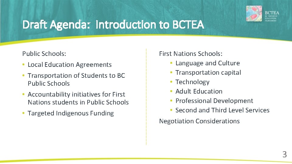 Draft Agenda: Introduction to BCTEA Public Schools: • Local Education Agreements • Transportation of