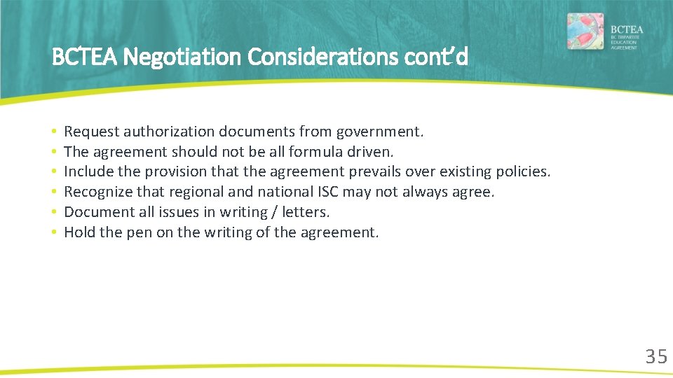 BCTEA Negotiation Considerations cont’d • • • Request authorization documents from government. The agreement