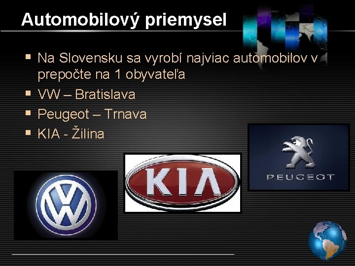 Automobilový priemysel § Na Slovensku sa vyrobí najviac automobilov v prepočte na 1 obyvateľa