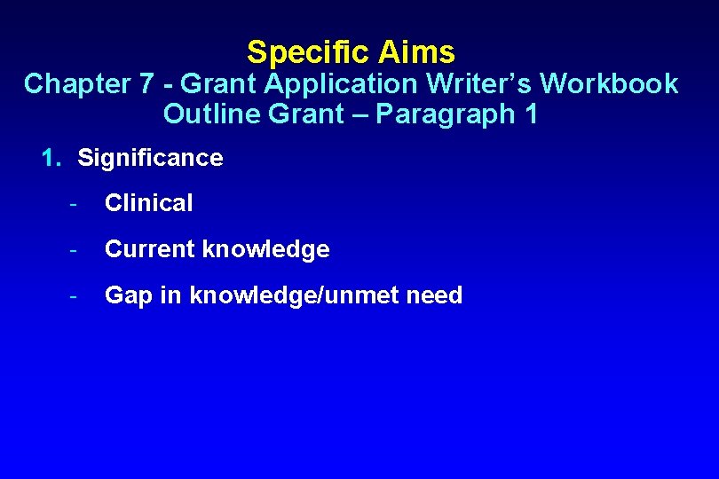 Specific Aims Chapter 7 - Grant Application Writer’s Workbook Outline Grant – Paragraph 1