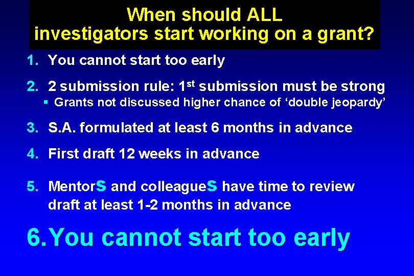 should ALLcareer When should an early investigator start investigators start working on on aa
