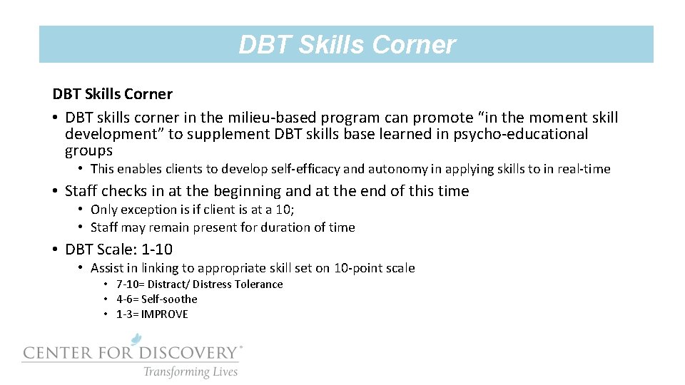 DBT Skills Corner • DBT skills corner in the milieu-based program can promote “in