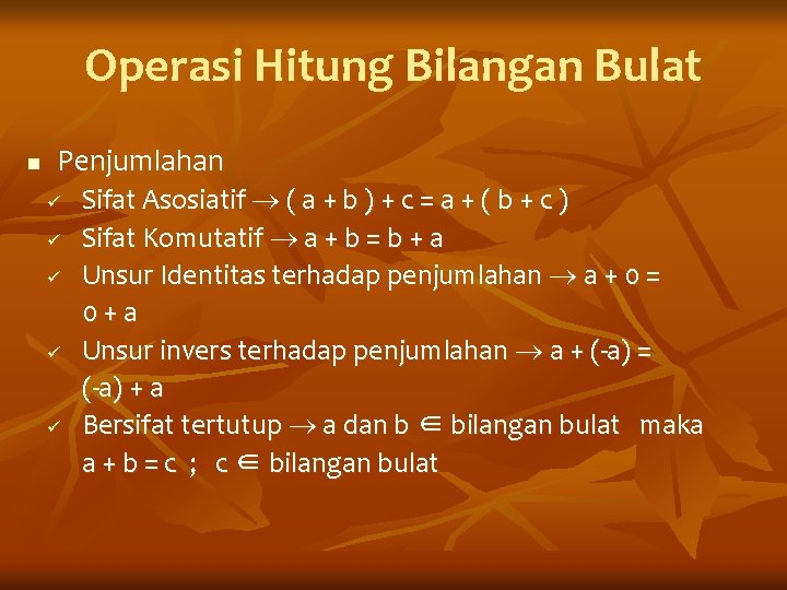 Operasi Hitung Bilangan Bulat n Penjumlahan ü ü ü Sifat Asosiatif ( a +