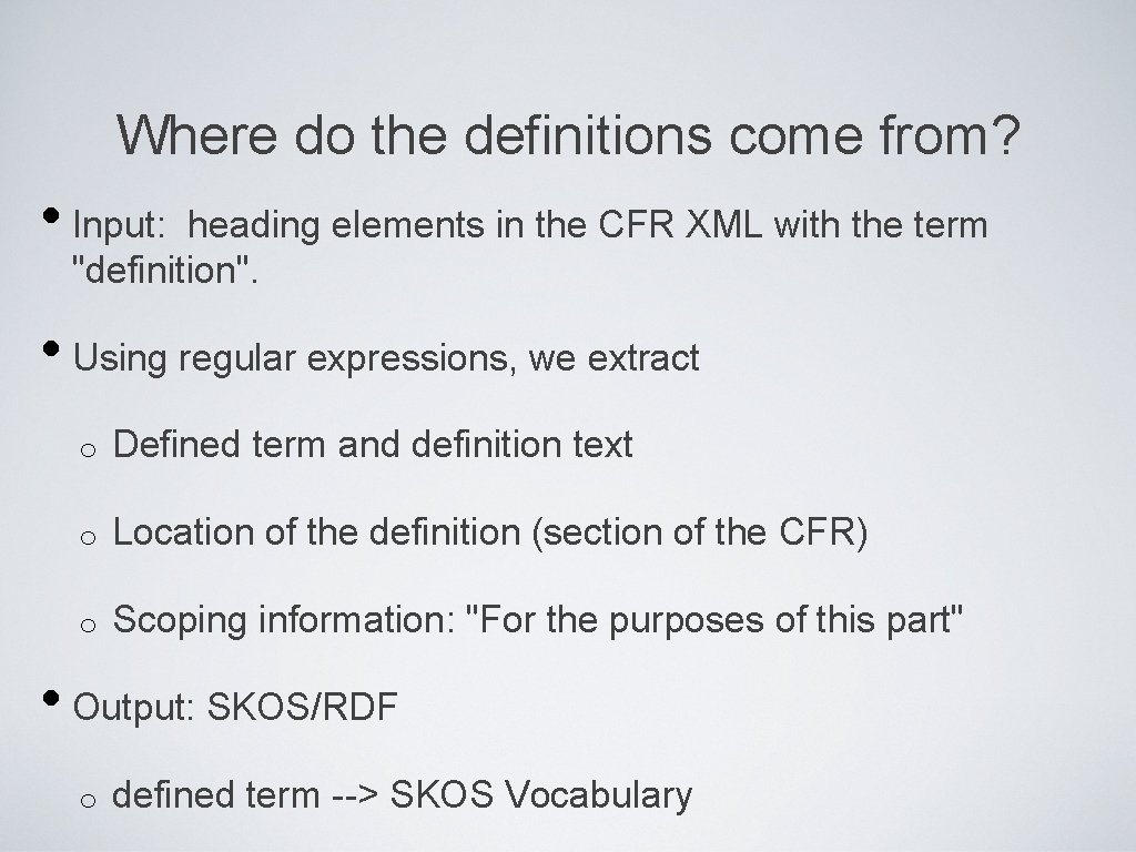 Where do the definitions come from? • Input: heading elements in the CFR XML