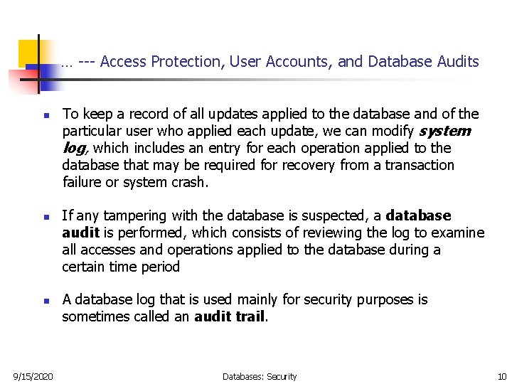 … --- Access Protection, User Accounts, and Database Audits n n n 9/15/2020 To