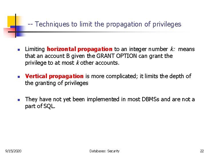 -- Techniques to limit the propagation of privileges n n n 9/15/2020 Limiting horizontal