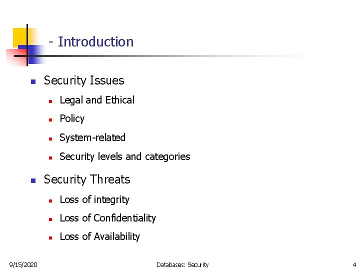 - Introduction n n 9/15/2020 Security Issues n Legal and Ethical n Policy n
