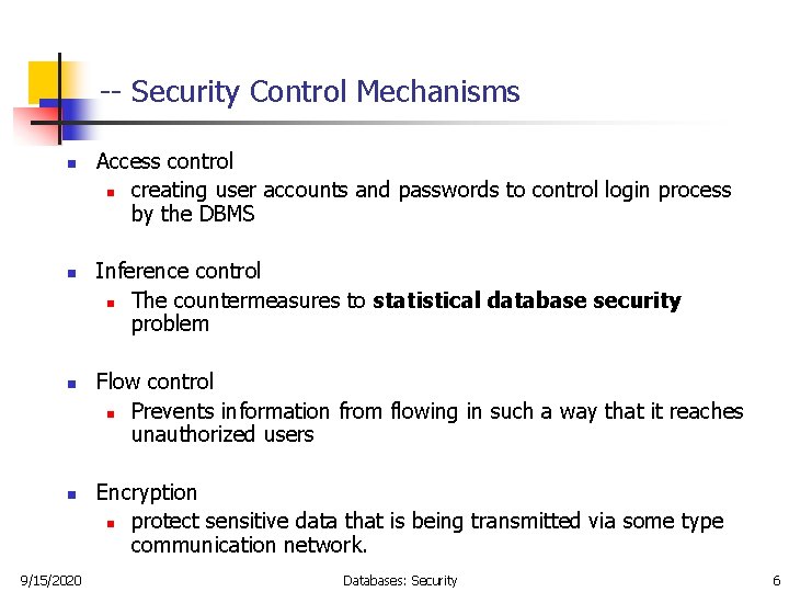 -- Security Control Mechanisms n n 9/15/2020 Access control n creating user accounts and