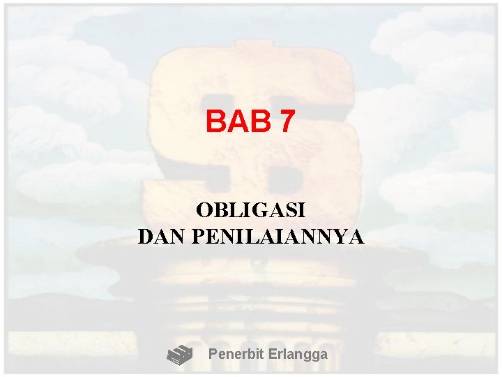 BAB 7 OBLIGASI DAN PENILAIANNYA Penerbit Erlangga 