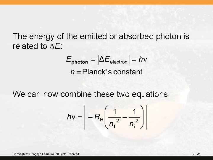 The energy of the emitted or absorbed photon is related to DE: We can