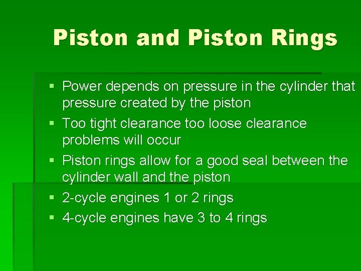 Piston and Piston Rings § Power depends on pressure in the cylinder that pressure