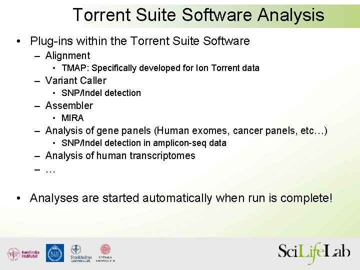 Torrent Suite Software Analysis • Plug-ins within the Torrent Suite Software – Alignment •