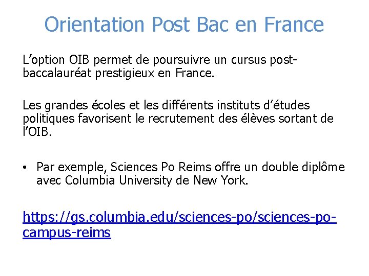 Orientation Post Bac en France L’option OIB permet de poursuivre un cursus postbaccalauréat prestigieux