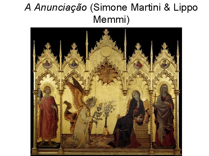A Anunciação (Simone Martini & Lippo Memmi) 