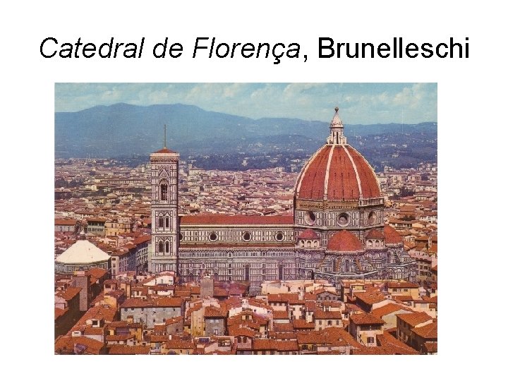 Catedral de Florença, Brunelleschi 