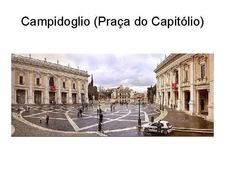 Campidoglio (Praça do Capitólio) 