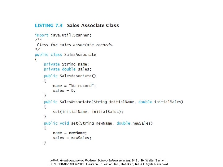 JAVA: An Introduction to Problem Solving & Programming, 8 th Ed. By Walter Savitch JAVA: An Introduction to Problem Solving & Programming, 8 th Ed. By Walter Savitch