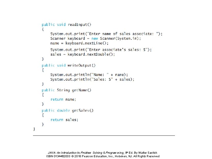 JAVA: An Introduction to Problem Solving & Programming, 8 th Ed. By Walter Savitch JAVA: An Introduction to Problem Solving & Programming, 8 th Ed. By Walter Savitch