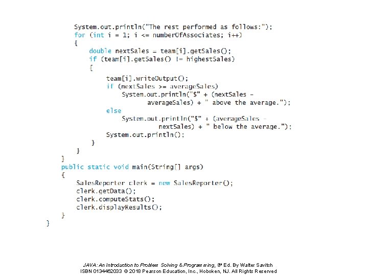 JAVA: An Introduction to Problem Solving & Programming, 8 th Ed. By Walter Savitch JAVA: An Introduction to Problem Solving & Programming, 8 th Ed. By Walter Savitch